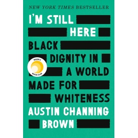 I'm Still Here: Black Dignity